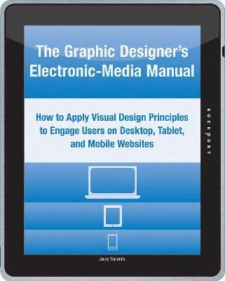 The Graphic Designer's Electronic-Media Manual - Jason Tselentis