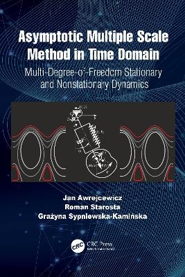 Asymptotic Multiple Scale Method in Time Domain - J Awrejcewicz