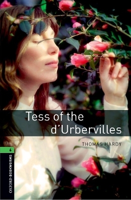 Oxford Bookworms Library: Level 6:: Tess of the d'Urbervilles - Thomas Hardy