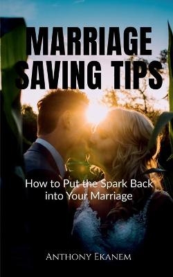Marriage Saving Tips - Anthony Ekanem