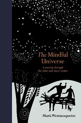 The Mindful Universe - Mark Westmoquette