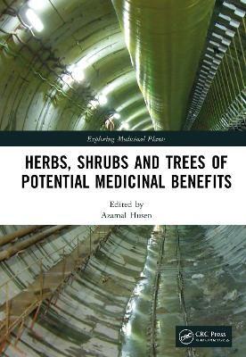 Herbs, Shrubs, and Trees of Potential Medicinal Benefits - 