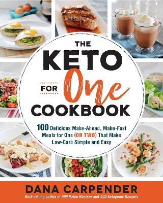 The Keto For One Cookbook - Dana Carpender