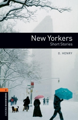 Oxford Bookworms Library: Level 2:: New Yorkers - Short Stories audio pack -  Henry