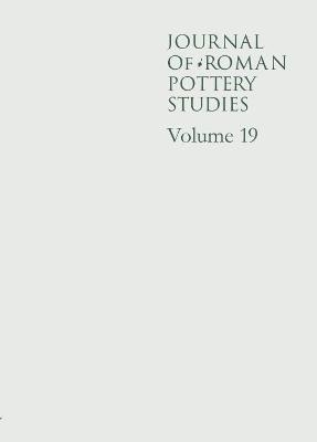 Journal of Roman Pottery Studies Volume 19 - 