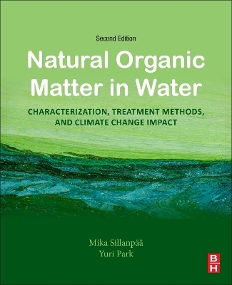 Natural Organic Matter in Water - Mika Sillanpaa, Yuri Park