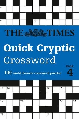 The Times Quick Cryptic Crossword Book 4 -  The Times Mind Games, Richard Rogan