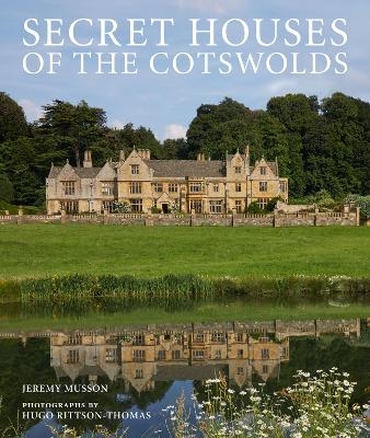 Secret Houses of the Cotswolds - Jeremy Musson