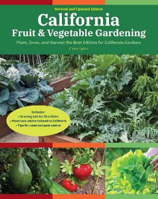 California Fruit & Vegetable Gardening, 2nd Edition - Claire Splan