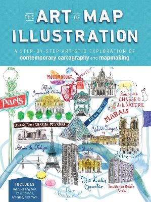 The Art of Map Illustration - James Gulliver Hancock, Hennie Haworth, Stuart Hill, Sarah King