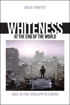 Whiteness at the End of the World - David Venditto