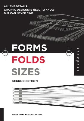 Forms, Folds and Sizes, Second Edition - Aaris Sherin, Poppy Evans