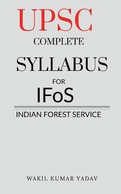 Upsc Complete Syllabus for Ifos - Wakil Kumar Yadav