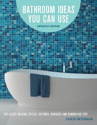 Bathroom Ideas You Can Use, Updated Edition - Chris Peterson