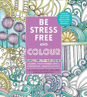 Be Stress-Free and Colour - Lacy Mucklow