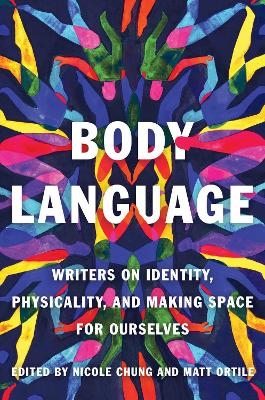 Body Language - Nicole Chung, Matt Ortile