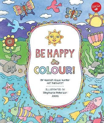 Be Happy & Colour! - Hannah Klaus Hunter