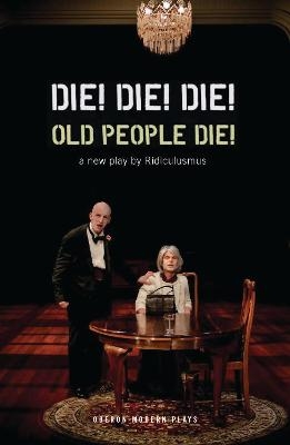 Die! Die! Die! Old People Die! - Jon Haynes, David Woods