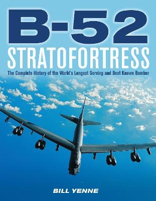 B-52 Stratofortress - Bill Yenne