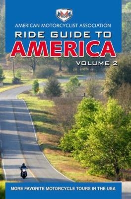 AMA Ride Guide to America Volume 2 -  American Motorcyclist Association