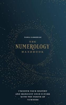 The Numerology Handbook - Tania Gabrielle