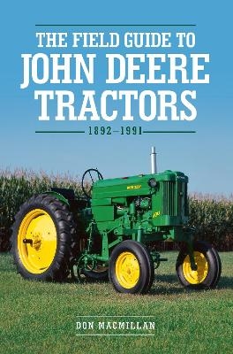 The Field Guide to John Deere Tractors - Don MacMillan
