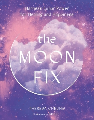 The Moon Fix - Theresa Cheung