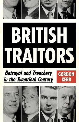 British Traitors - Gordon Kerr