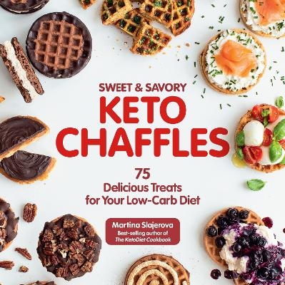 Sweet & Savory Keto Chaffles - Martina Slajerova