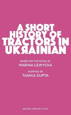 A Short History of Tractors in Ukrainian - Tanika Gupta