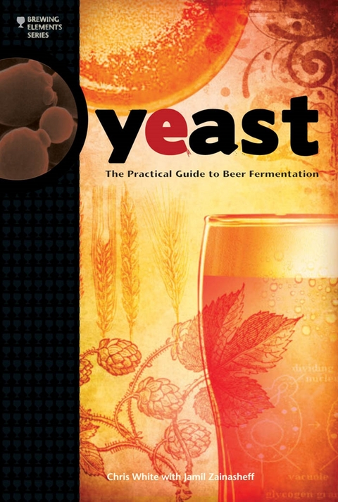 Yeast -  Chris white,  Jamil Zainasheff