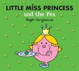 Little Miss Princess and the Pea - Hargreaves, Adam