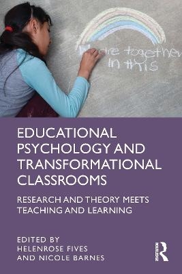 Educational Psychology and Transformational Classrooms - 