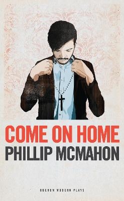 Come on Home - Phillip McMahon