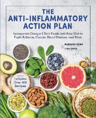 The Anti-Inflammatory Action Plan - Barbara Rowe, Lisa Davis