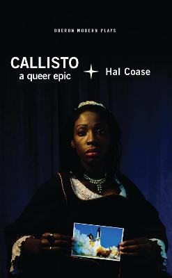 Callisto: A Queer Epic - Hal Coase
