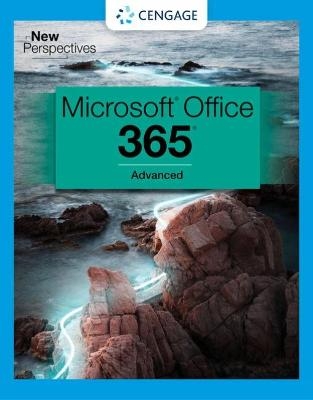 New Perspectives Collection, Microsoft� 365� & Office� 2021 Advanced -  Cengage Learning