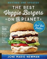 The Best Veggie Burgers on the Planet, revised and updated - Newman, Joni Marie