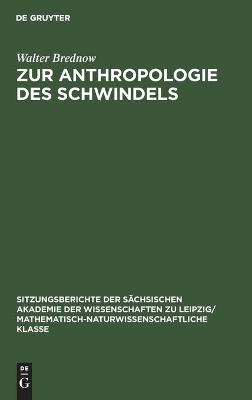 Zur Anthropologie des Schwindels - Walter Brednow