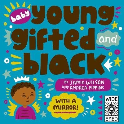 Baby Young, Gifted, and Black - Jamia Wilson