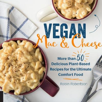 Vegan Mac and Cheese - Robin Robertson