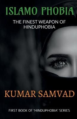 Islamo Phobia - Kumar Samvad