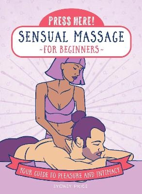 Press Here! Sensual Massage for Beginners - Sydney Price
