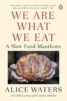 We Are What We Eat - Alice Waters