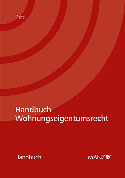 Handbuch Wohnungseigentumsrecht - Raimund Pittl