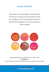 Phenotypic and genotypic characteristics of bacteria of genus Arcanobacterium with the emphasis on Arcanobacterium phocae isolated from epidemic necrotic pyoderma of fur animals - Mazen Alssahen