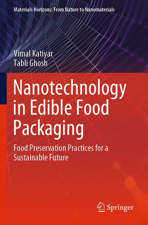 Nanotechnology in Edible Food Packaging - Vimal Katiyar, Tabli Ghosh