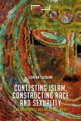 Contesting Islam, Constructing Race and Sexuality - Associate Professor Sunera Thobani