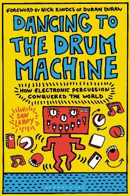 Dancing to the Drum Machine - Dan LeRoy