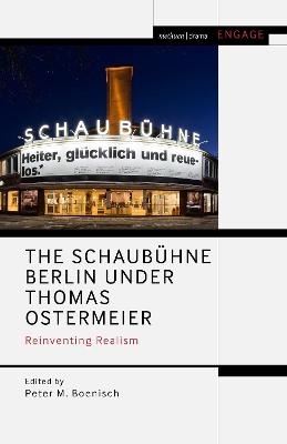 The Schaubühne Berlin under Thomas Ostermeier - 